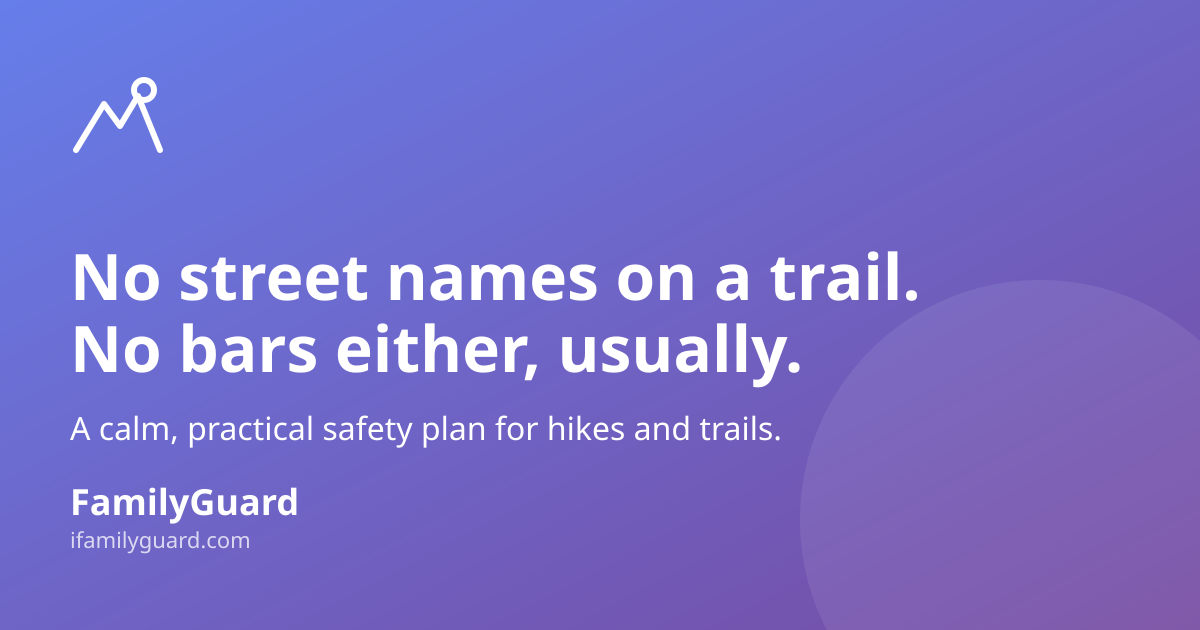 Purple-to-violet gradient card with a drawn mountain-and-sun icon, headline "No street names on a trail. No bars either, usually.", a supporting line about a calm hiking safety plan, and the FamilyGuard brand footer.