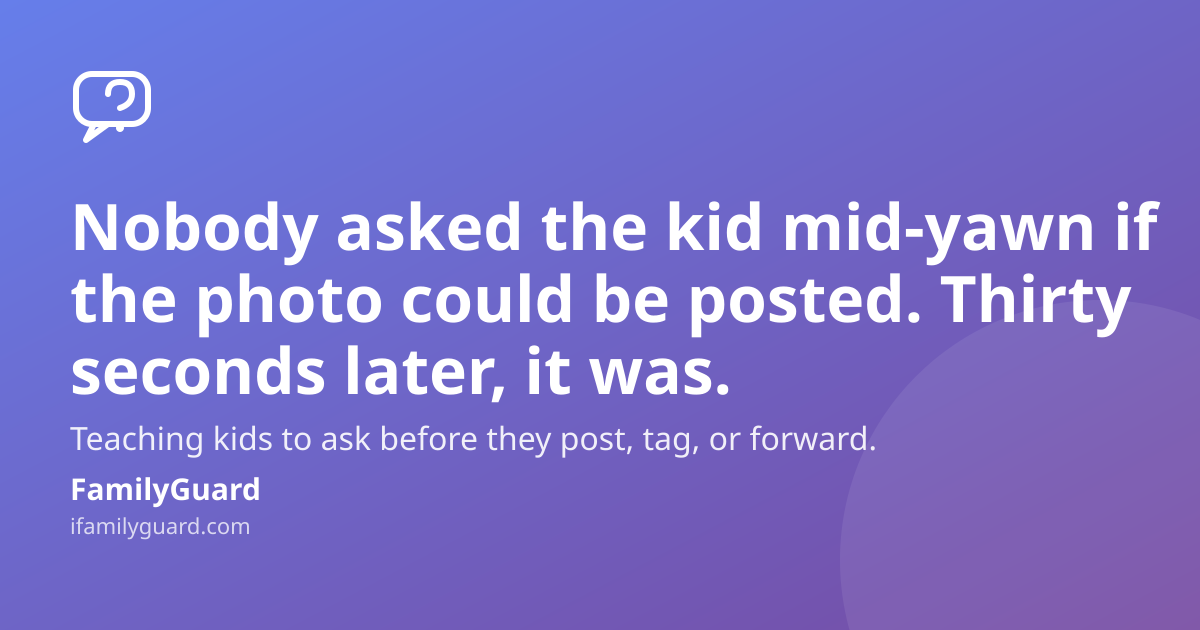 Gradient card with a hand-drawn chat-bubble icon and headline about asking before posting a photo of a child mid-yawn