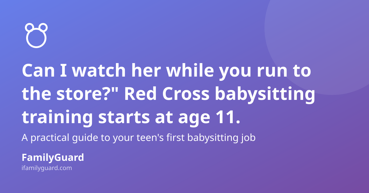 Gradient purple card with a drawn bear-face icon, three-line headline quoting the article's hook about a first babysitting request and the Red Cross training age, a supporting line about the guide, and the FamilyGuard brand mark