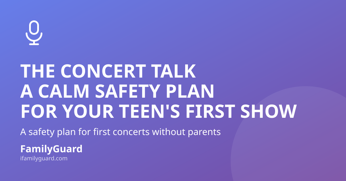 Gradient card reading "The Concert Talk / A Calm Safety Plan / For Your Teen's First Show" with a hand-drawn microphone icon and the FamilyGuard brand footer