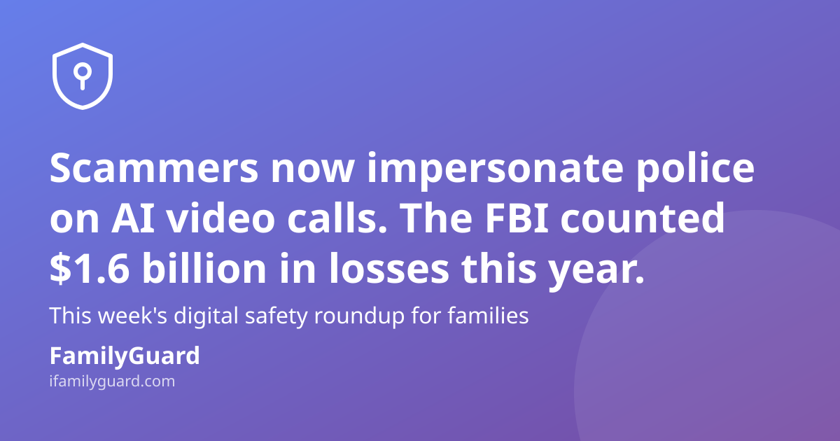 FamilyGuard weekly digital safety roundup headline card, purple gradient, with a shield-and-pin icon, headline about AI video-call police scams and FBI losses of $1.6 billion, subline about the weekly roundup, and the FamilyGuard brand footer.