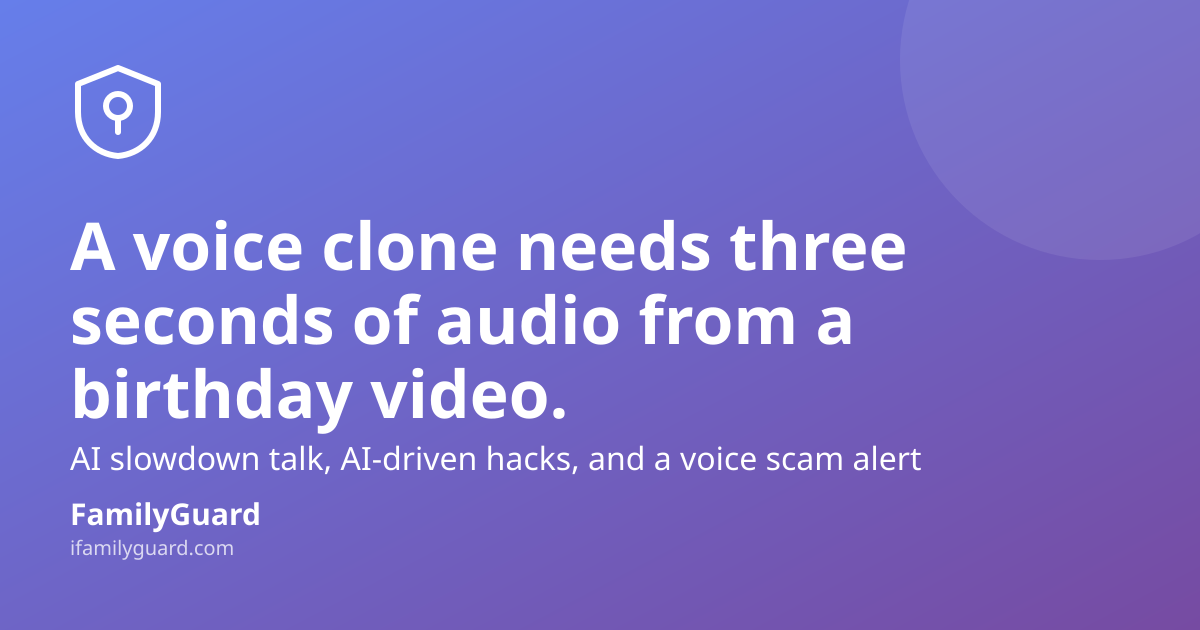 Dark purple-to-violet gradient card with a shield-and-pin safety icon, headline "A voice clone needs three seconds of audio from a birthday video," a supporting line about this week's digital safety news, and the FamilyGuard brand mark.