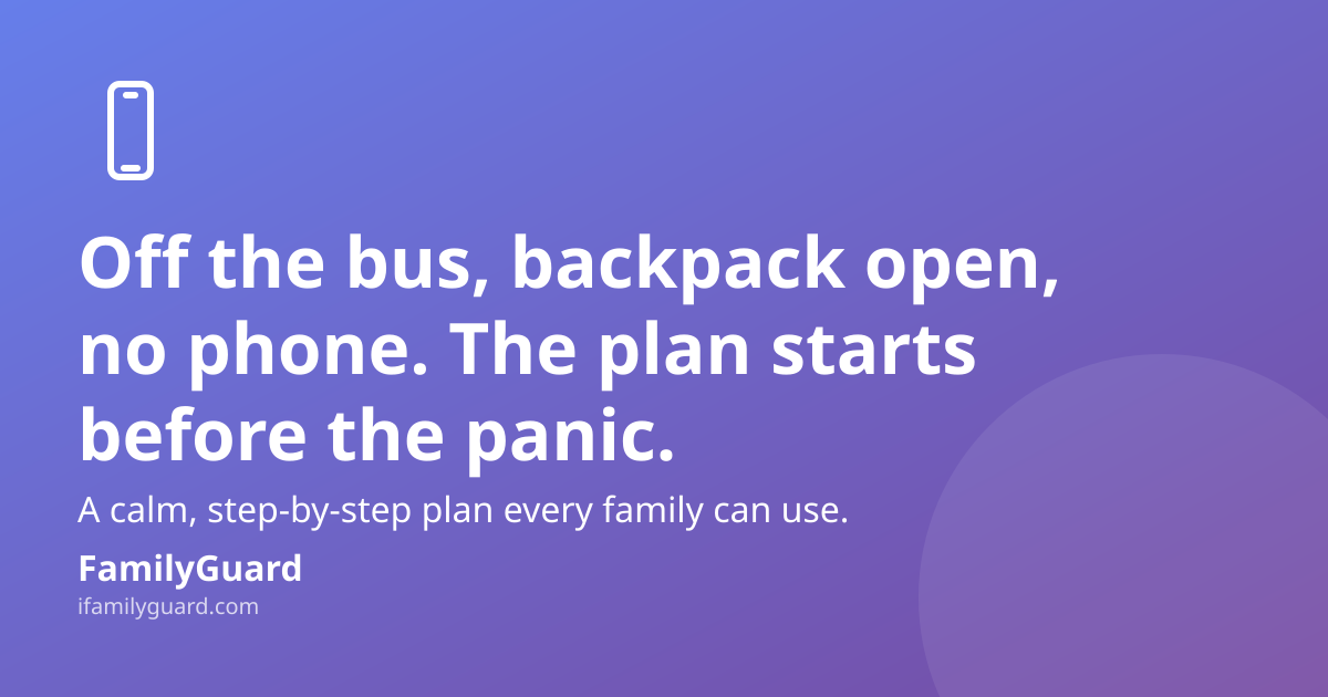 Gradient purple card with a drawn phone icon and headline "Off the bus, backpack open, no phone. The plan starts before the panic." plus FamilyGuard brand footer
